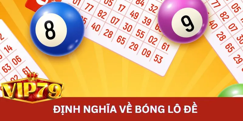 Định nghĩa về bóng lô đề VIP 79