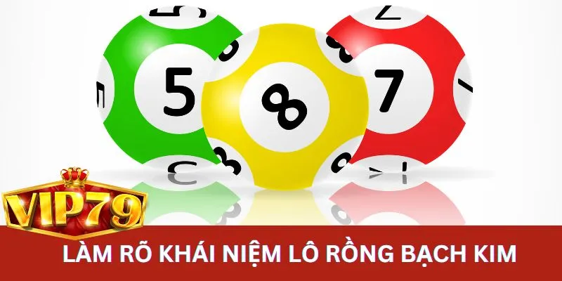 Làm rõ khái niệm lô rồng bạch kim VIP 79